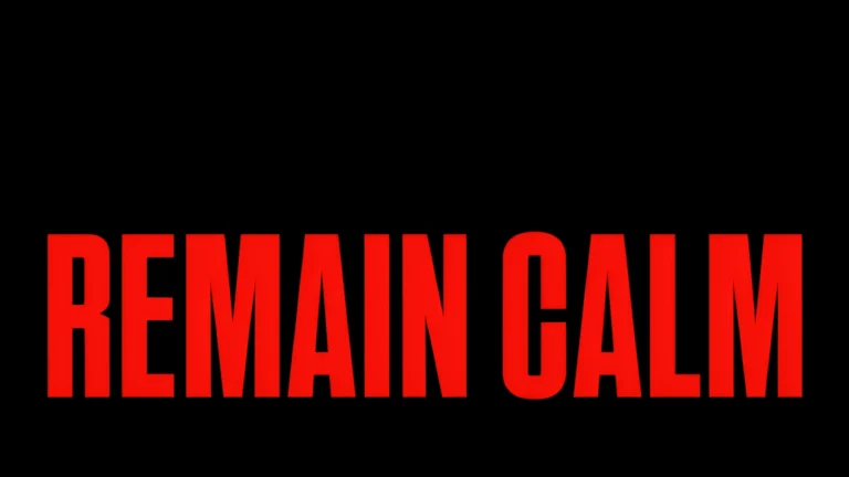 REMAIN CALM